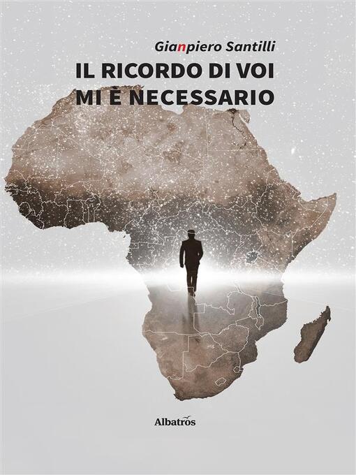 Title details for Il ricordo di voi mi è necessario by Gianpiero Santilli - Available